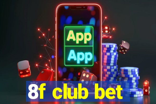 8f club bet